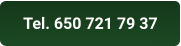 Tel. 650 721 79 37